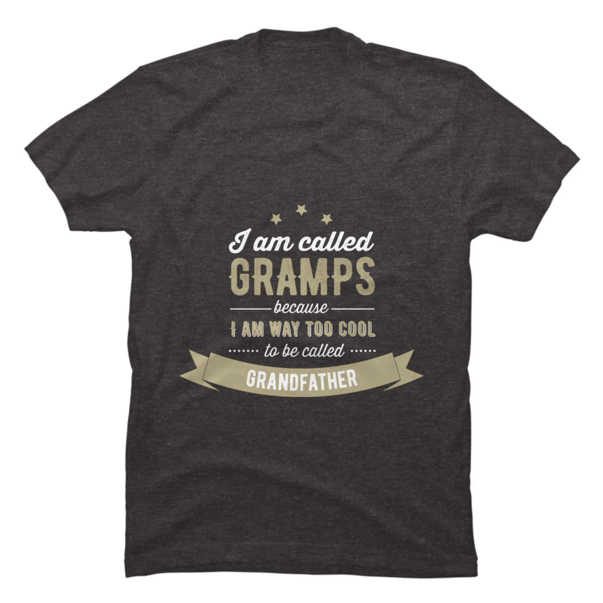 gramps t shirt gramps t shirt